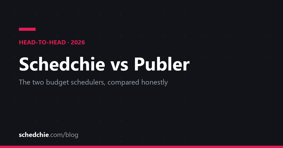 Cover card: Schedchie vs Publer 2026, the two budget schedulers compared