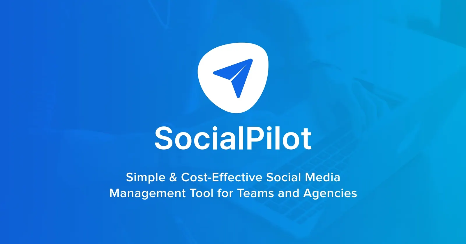 Social Media Management and Scheduling Tool | SocialPilot