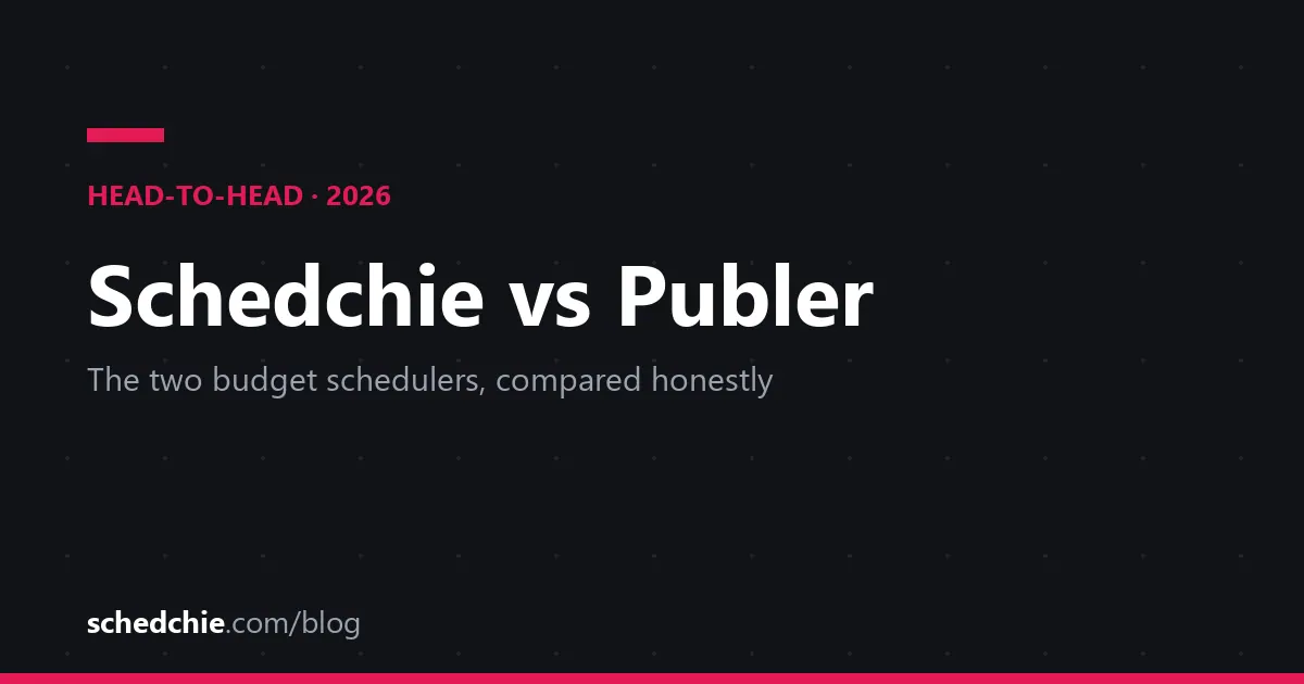 Schedchie vs Publer (2026): The Two Budget Schedulers Compared - Schedchie Blog