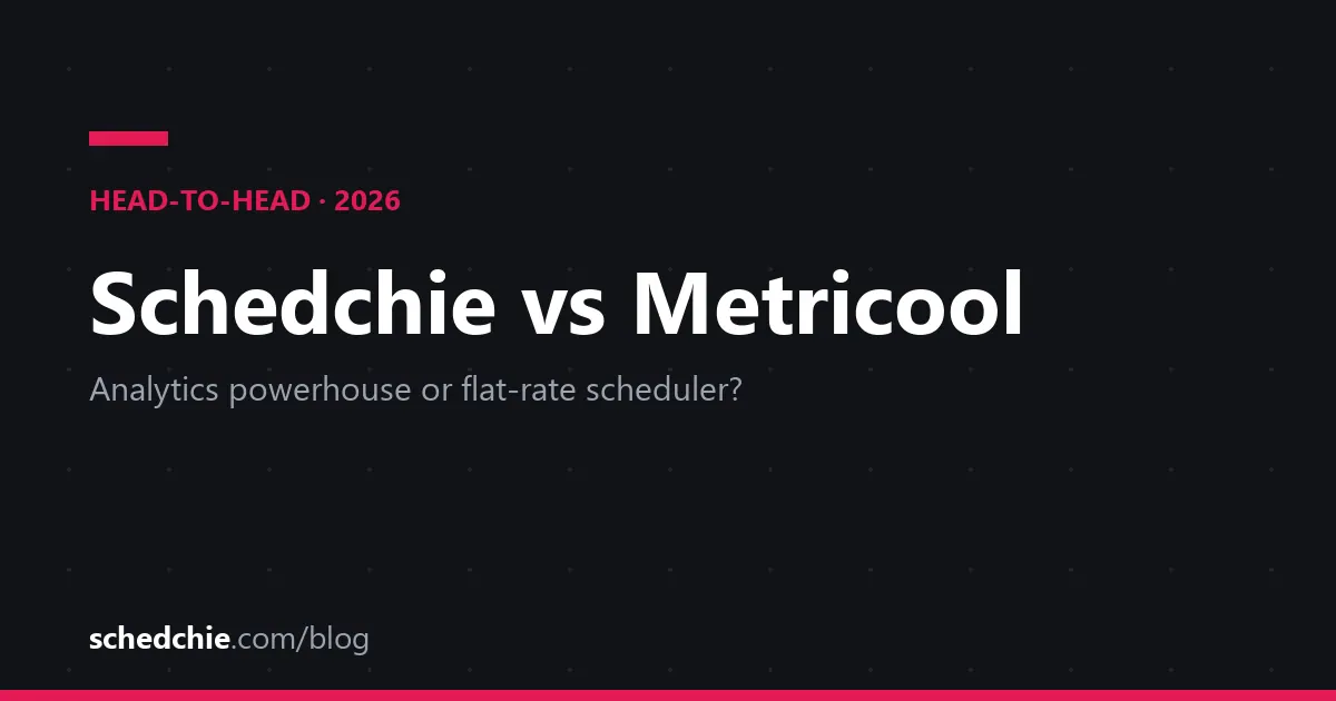 Schedchie vs Metricool (2026): Analytics Powerhouse or Flat-Rate Scheduler? - Schedchie Blog